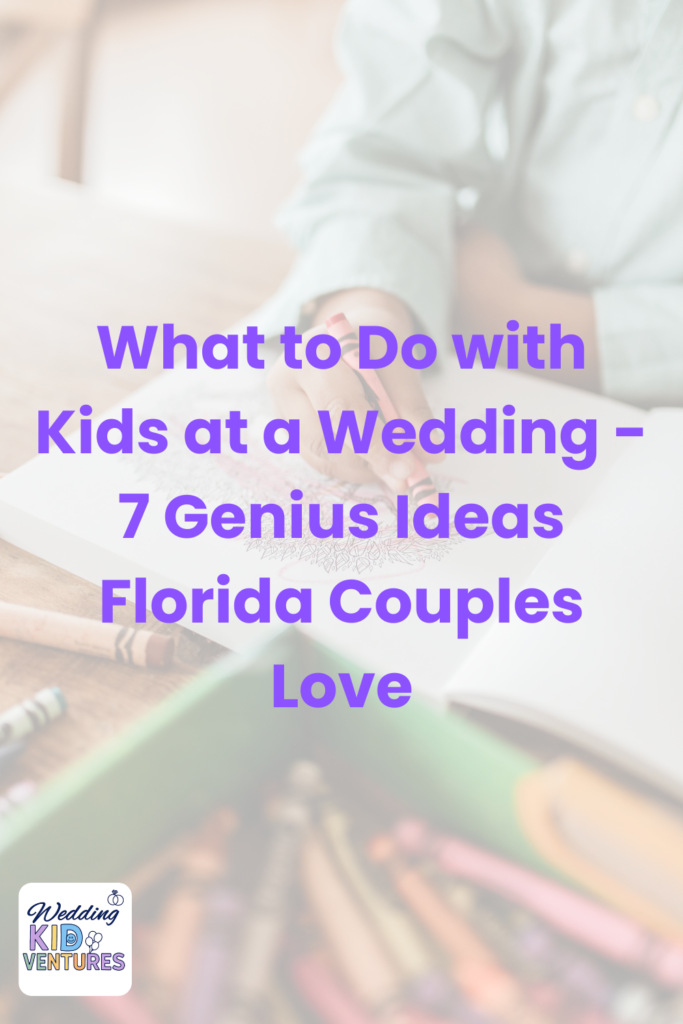 Cover image – What to do with kids at a wedding – 7 genius ideas Florida couples love